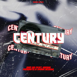 Century (feat. Fanarito, Kyika DeSoul & Konka)
