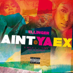 Ain't Ya Ex (feat. Mila J & Tink)