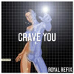 Crave You (Royal Refix)