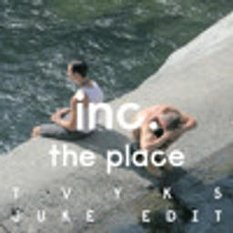 The Place (Tvyks Juke edit)