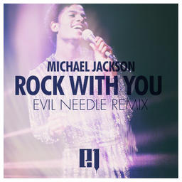 Rock with you (Evil Needle Remix)