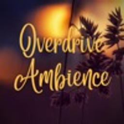 OverDrive ambience