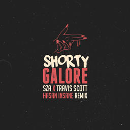 Shorty Galore (Hasan Insane Remix)