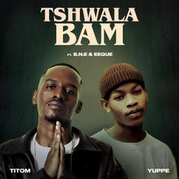 Tshwala Bam (feat. S.N.E & EeQue)
