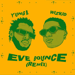 Eve Bounce (feat. Wizkid) [Remix]