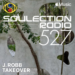 Soulection Radio Show #527 (J.Robb Takeover)