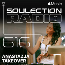 Soulection Radio Show #616 (Anastazja Takeover)