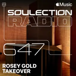 Soulection Radio Show #647 (Rosey Gold Takeover)