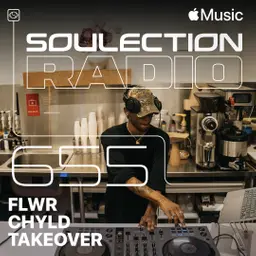 Soulection Radio Show #655 (Flwr Chyld Takeover)